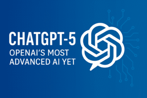 ChatGPT-5: Features, Benefits, and How to Use OpenAI’s Most Advanced AI Yet